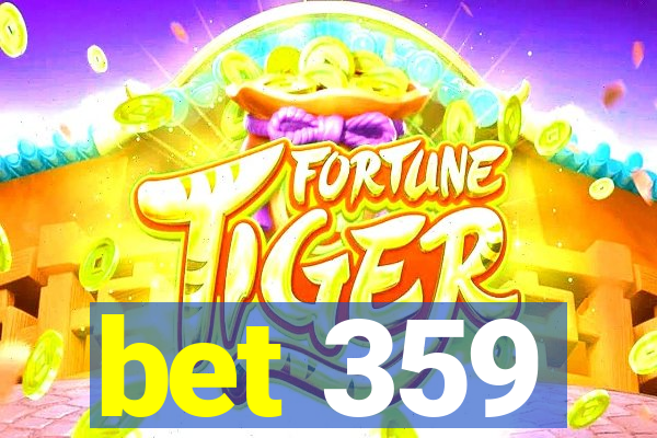 bet 359